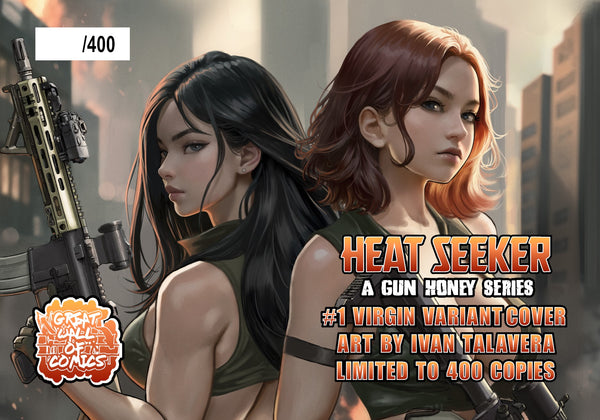HEAT SEEKER #1 - A GUN HONEY SERIES - IVAN TALAVERA LIMITED TO 400