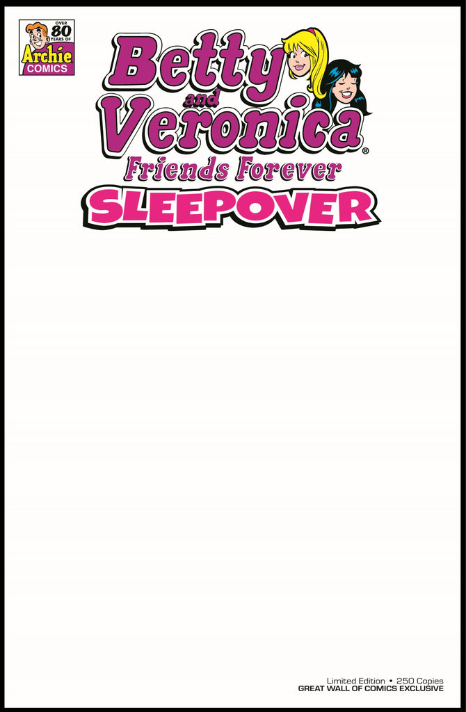 Preorder Betty & Veronica Friends Forever Sleepover #1 Blank Variants- LTD. 250